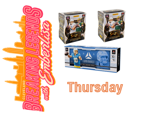 BRE 214- Thurs 8.14  (3) Box Break:  (1) 2025 Luminence Hobby, (2) 2024 Select blasters - Hunt for SSPs and more!!